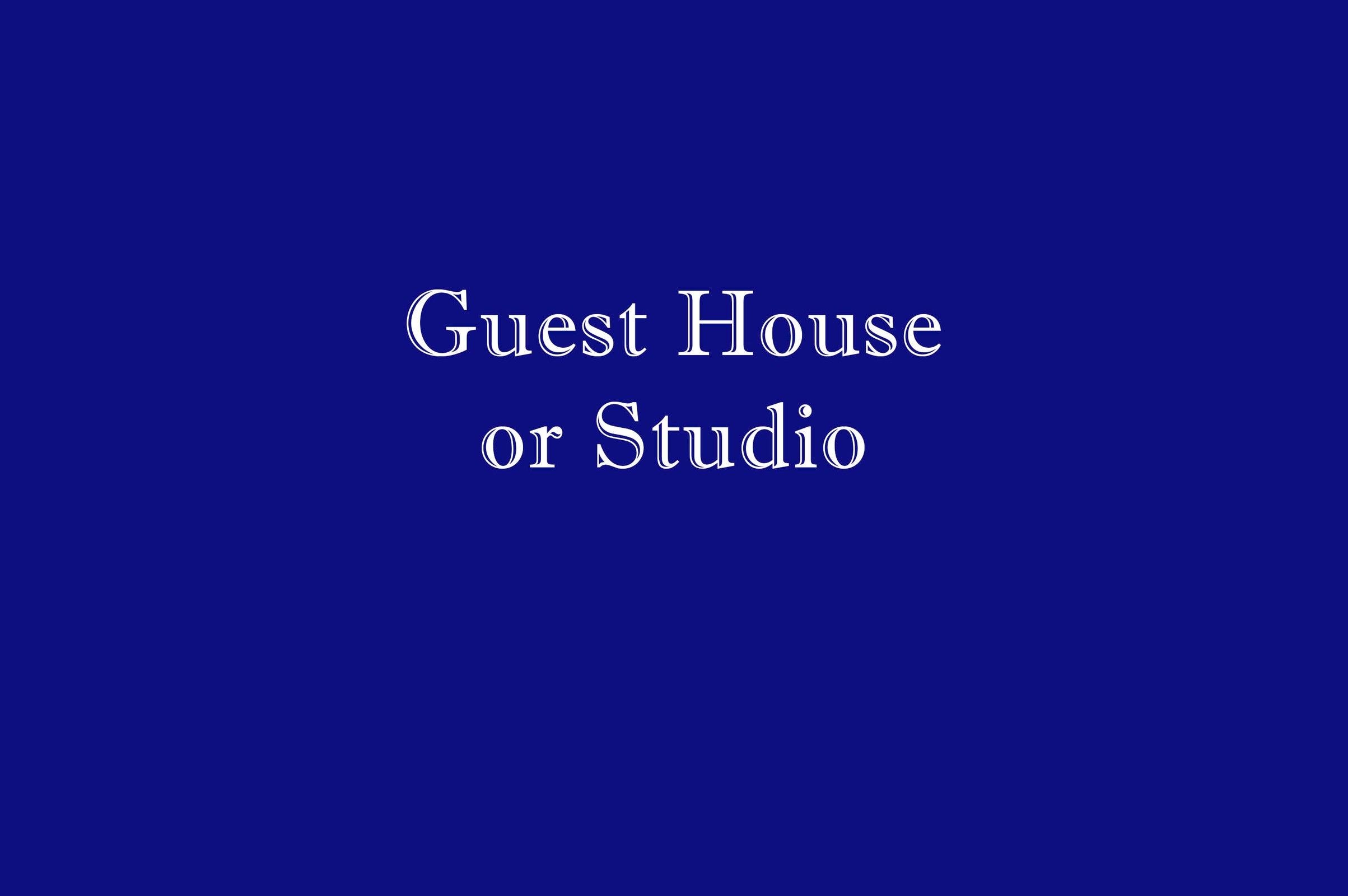 Guest House or Studio Guest House or Studio